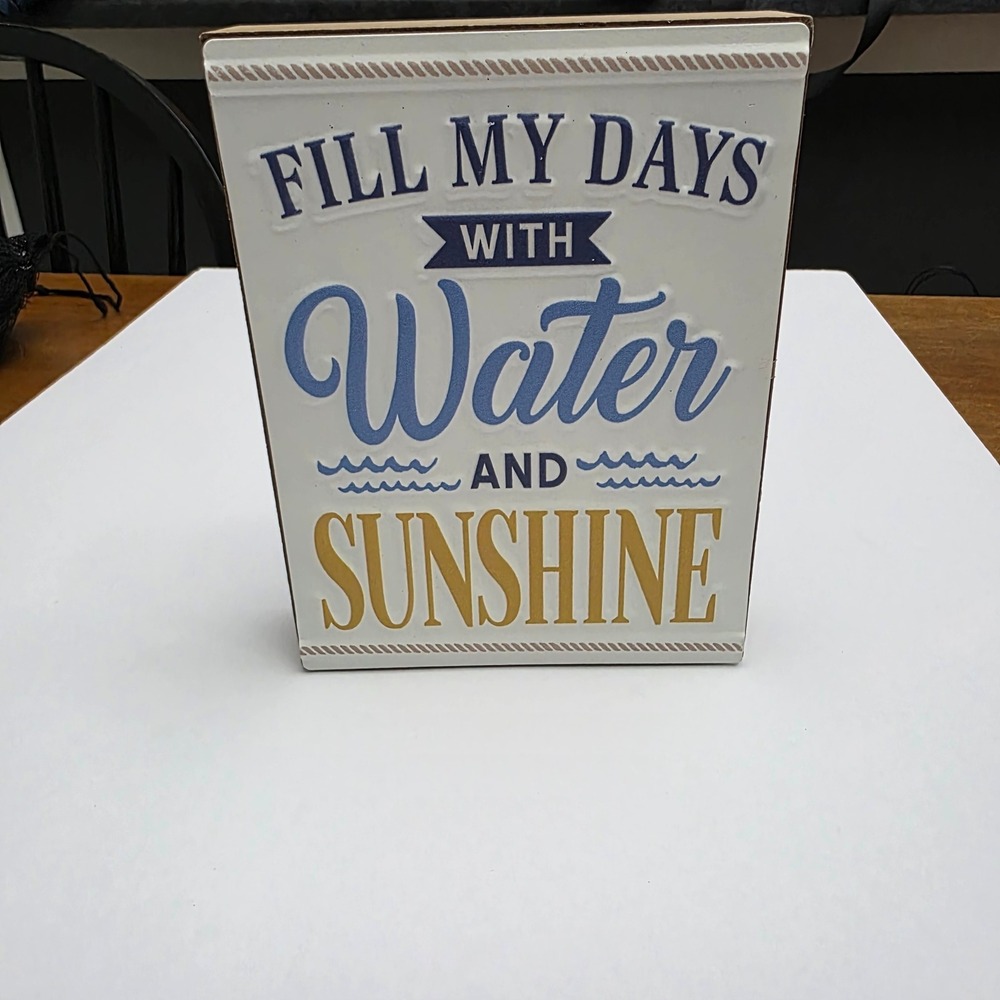 Ashland Fill My Days With Water Sunshine Tabletop Decor‎ Sign